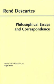 Title: Descartes: Philosophical Essays and Correspondence / Edition 1, Author: René Descartes