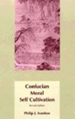 Confucian Moral Self Cultivation / Edition 2