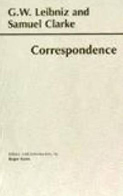 Leibniz and Clarke: Correspondence