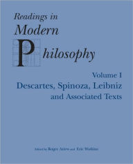 Title: Readings In Modern Philosophy, Volume 1: Descartes, Spinoza, Leibniz and Associated Texts / Edition 1, Author: Roger Ariew