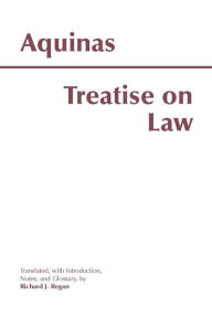 Title: Treatise on Law / Edition 1, Author: Thomas Aquinas