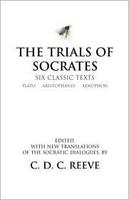 Title: The Trials of Socrates: Six Classic Texts, Author: Plato