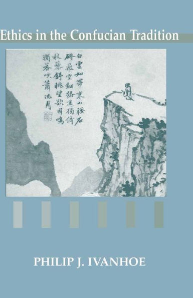 Ethics in the Confucian Tradition: The Thought of Mengzi and Wang Yangming / Edition 2