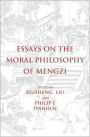 Essays on the Moral Philosophy of Mengzi
