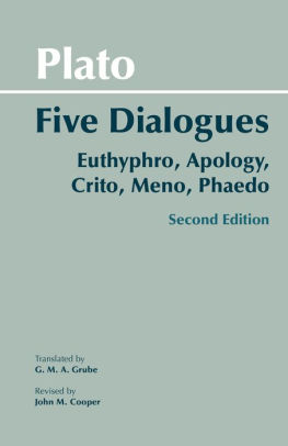 Plato Five Dialogues Euthyphro Apology Crito Meno Phaedo Edition 2 By Plato 9780872206335 Paperback Barnes Noble