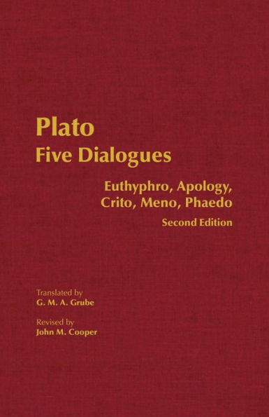 Plato: Five Dialogues: Euthyphro, Apology, Crito, Meno, Phaedo / Edition 2