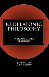 Title: Neoplatonic Philosophy: Introductory Readings, Author: John Dillon