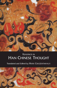 Title: Readings in Han Chinese Thought / Edition 1, Author: Mark Csikszentmihalyi