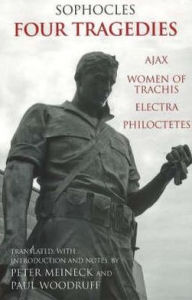Title: Four Tragedies: Ajax, Women of Trachis, Electra, Philoctetes, Author: Sophocles