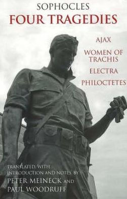 Four Tragedies: Ajax, Women of Trachis, Electra, Philoctetes