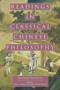 Title: Readings in Classical Chinese Philosophy / Edition 2, Author: Philip J. Ivanhoe