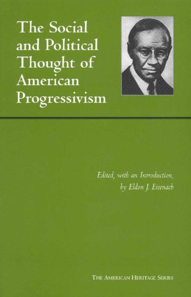 Social and Political Thought of American Progressivism / Edition 1