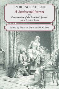 Title: A Sentimental Journey and Continuation of the Bramine's Journal: With Related Texts / Edition 1, Author: Laurence Sterne