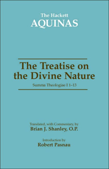 The Treatise on the Divine Nature: Summa Theologiae I 1-13