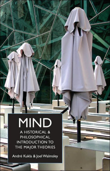 Mind: A Historical and Philosophical Introduction to the Major Theories