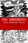 The Underdogs: with Related Texts