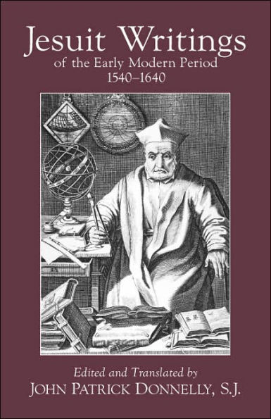 Jesuit Writings of the Early Modern Period, 1540-1640