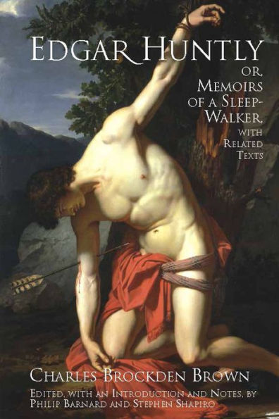 Edgar Huntly; or, Memoirs of a Sleep-Walker: With Related Texts / Edition 1