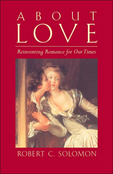 About Love: Reinventing Romance for our Times