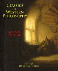 Title: Classics of Western Philosophy / Edition 7, Author: Steven M. Cahn