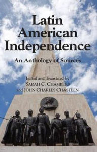 Title: Latin American Independence: An Anthology of Sources, Author: Hackett Publishing Company