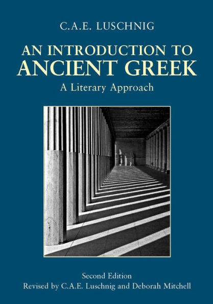 An Introduction to Ancient Greek: A Literary Approach / Edition 2