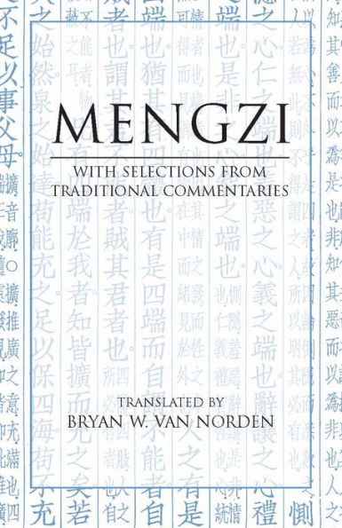Mengzi: With Selections from Traditional Commentaries / Edition 1