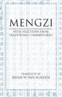 Mengzi: With Selections from Traditional Commentaries / Edition 1