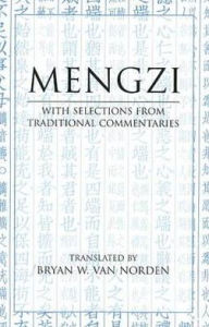 Title: Mengzi: With Selections from Traditional Commentaries, Author: Mengzi
