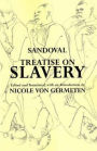 Treatise on Slavery: Selections from De Instauranda Aethiopum Salute