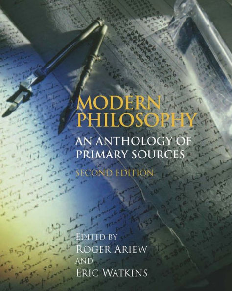 Modern Philosophy: An Anthonly of Primary Sources / Edition 2