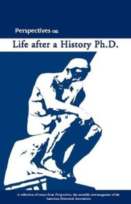 Title: Perspectives on Life After a History PhD, Author: Richard Bond