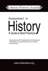Title: Assessment in History: A Guide to Best Practice, Author: Emily Sohmer Tai