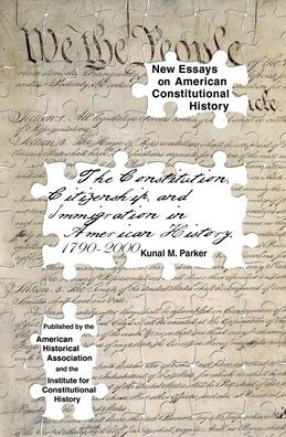 The Constitution, Citizenship, and Immigration in American History, 1790 to 2000