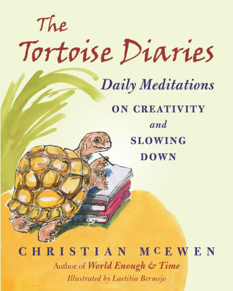 The Tortoise Diaries: Daily Meditations for Creativity and Slowing Down