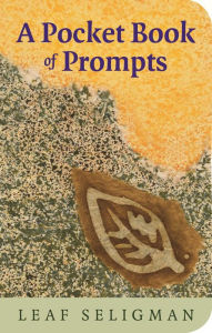 Title: A Pocket Book of Prompts, Author: Leaf Seligman