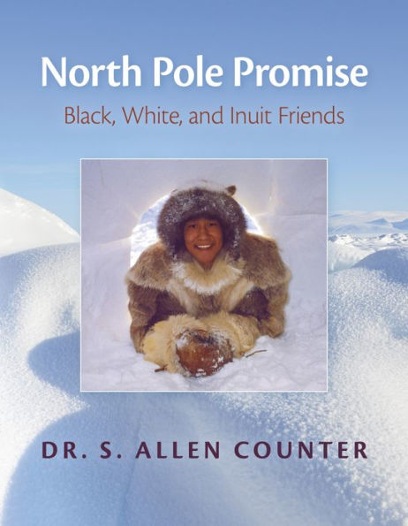 North Pole Promise: Black, White, and Inuit Friends