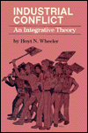 Title: Industrial Conflict: An Integrative Theory, Author: Hoyt N. Wheeler