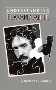 Title: Understanding Edward Albee, Author: Matthew C. Roudane
