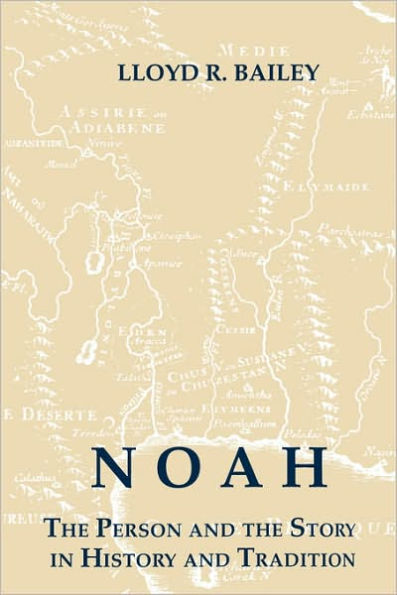 Noah: The Person and the Story in History and Tradition