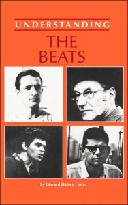 Title: Understanding the Beats, Author: Edward Halsey Foster