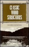 Title: Classic Wood Structures, Author: ASCE