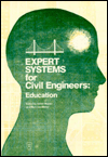 Title: Expert Systems for Civil Engineers: Education, Author: Satish Mohan