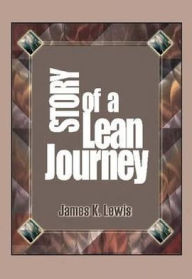 Title: Story of a Lean Journey, Author: James K. Lewis