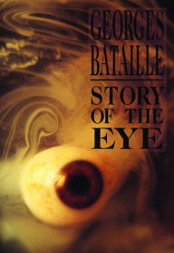 Title: Story of the Eye, Author: Georges Bataille