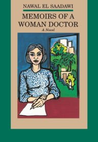 Title: Memoirs of a Woman Doctor, Author: Nawal El Saadawi