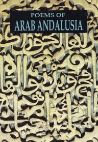 Title: Poems of Arab Andalusia, Author: Cola Franzen