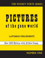 Title: Pictures of the Gone World, Author: Lawrence Ferlinghetti