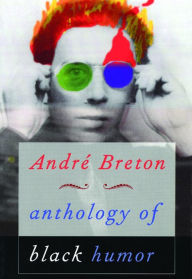 Title: Anthology of Black Humor, Author: AndrT Breton