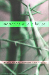 Title: Memories of Our Future: Selected Essays 1982-1999, Author: Ammiel Alcalay